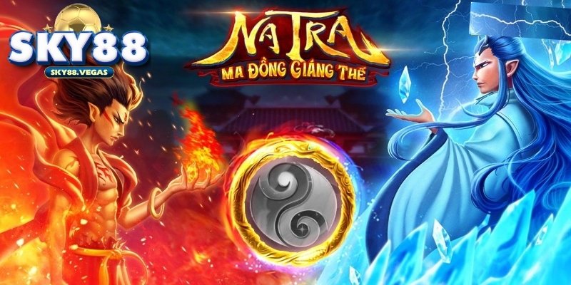 Nổ Hũ Na Tra Ma Đồng Giáng Thế - Giới Thiệu Tựa Game